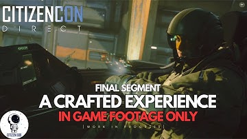 Citizencon Direct 2025 - Segment 4 - All The In Game Footage!