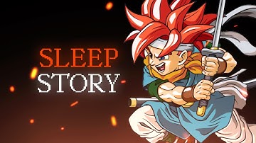 Chrono Trigger Story + Lore To Sleep To