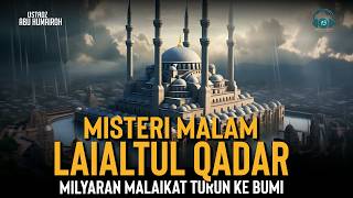 Misteri Malam Lailatul Qadar dan Milyaran Malaikat Turun Menulis Takdir Manusia 1 Tahun Kedepan