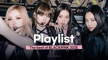 BLACKPINK Playlist 2025 블랙핑크 노래모음 | K‑POP Playlist