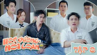 TẬP 8 - HỌC ĐƯỜNG NỔI LOẠN 10 | Ginô Tống, Kim Chi, Lục Anh, Chany, Thành Khôn, Dư Khánh Vũ...