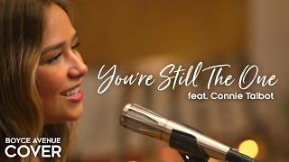 You’re Still The One - Shania Twain (Boyce Avenue ft. Connie Talbot acoustic cover) Spotify & Apple