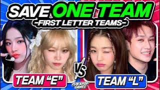✨[2 vs 2] SAVE ONE KPOP TEAM: FIRST LETTER TEAMS [SAVE ONE DROP ONE] #1 - FUN KPOP GAMES 2024
