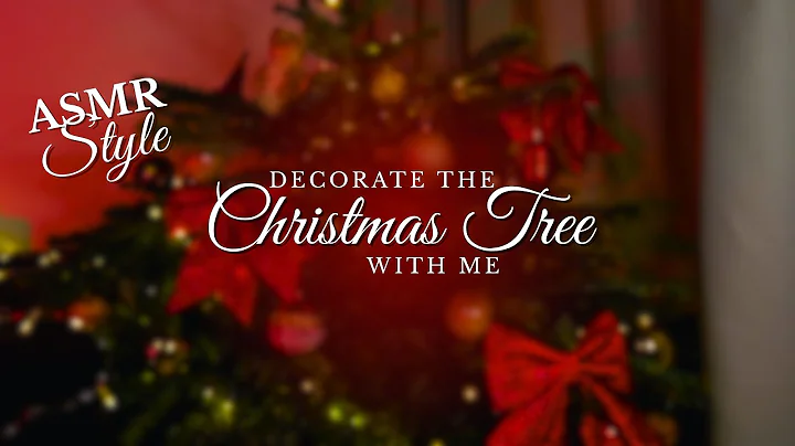 Cozy ASMR 🎄 Decorating the Christmas Tree with Me