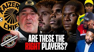 Are These Just RANDOM Signings Or Are They The Right Kaizer Chiefs Signings for Nabi? | 3 Man Press