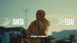 Ecko Show - Wanita Hebat (feat. Ajay Damima's) [  ]