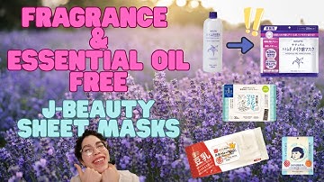 Fragrance and Essential Oil Free J-beauty Masks 🇯🇵