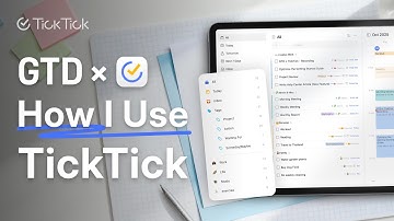 GTD × TickTick: How I Organize Everything and Get Things Done｜User Story