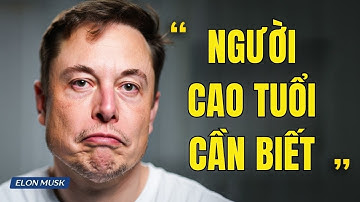 Nếu Bạn Trên 60 Tuổi, Hãy Xem Đến Cuối! – Elon Musk Tiết Lộ 4 Sự Thật Bị Che Giấu Làm Mọi Người Sốc!
