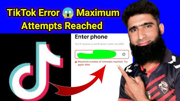 TikTok Login Error Maximum Number of Attempts Reached | 100% Working Solution