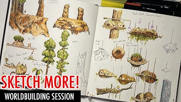 You Need to Sketch More - Worldbuilding Session