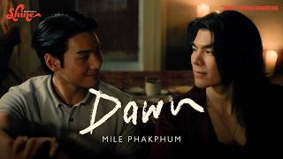 Mile Phakphum - DAWN (“Shine” Original Soundtrack) [ ]