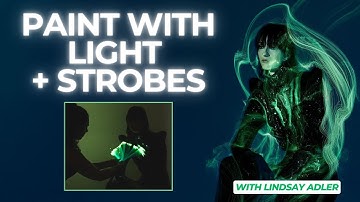 Paint With Light + Strobes: Creative Techniques to Try in 2026! With Lindsay Adler