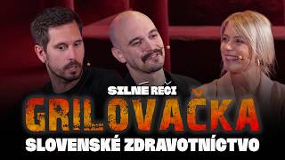 Grilovačka #52 - SLOVENSKÉ ZDRAVOTNÍCTVO