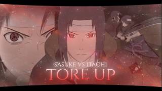 「Tore Up」 Sasuke vs Itachi - Naruto 「Edit/AMV」4K