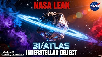 NASA Leak Allegedly Reveals Stunning 3I/ATLAS Interstellar Object