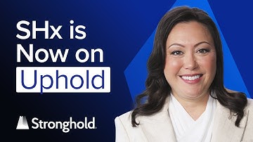 Stronghold’s Biggest Listing Yet: SHx Now on Uphold