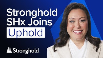 Stronghold’s Biggest Listing Yet: SHx Now on Uphold