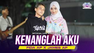 KENANGLAH AKU -  NAFF | Fida AP X James AP