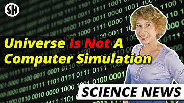 These Physicists Claim the Universe ISN’T a Simulation