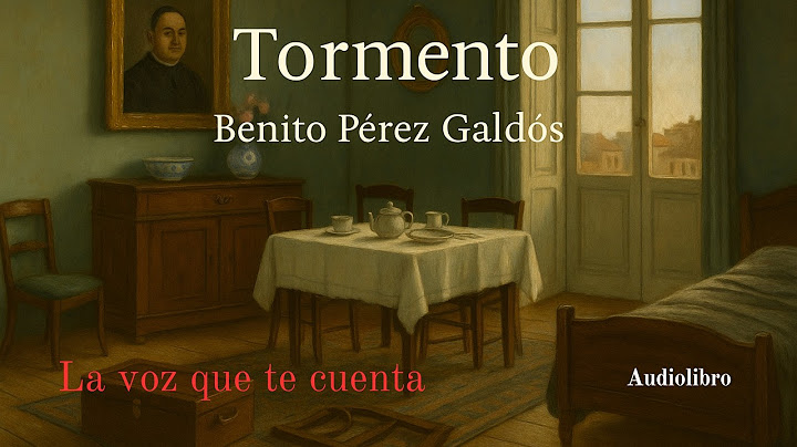 Tormento de Benito Pérez Galdós. Audiolibro completo con voz humana real.