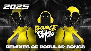 Best Music Mix 2025 🎧 EDM Remixes of Popular Songs 🎧 [Techno, Slap House, Tech House] - Bass Mix
