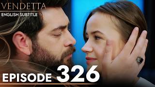 Vendetta Episode 326 | Kan Cicekleri (English Subtitled)