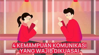 4 Kemampuan Komunikasi yang Wajib Dipelajari (Cara Komunikasi Efektif dan Asertif)