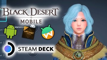 Black Desert Mobile on Steam Deck | SteamOS | Waydroid |~50 FPS