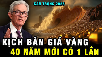 Dự Báo Giá Vàng 2026: Cơ Hội X2 Tài Sản Hay Rủi Ro Đu Đỉnh Thế Kỷ?