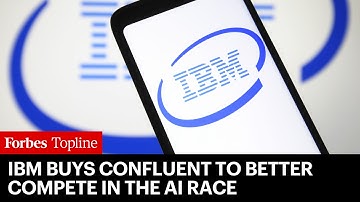 IBM Buys Data Firm Confluent For $11 Billion