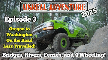 Unreal Adventure 2025 - Episode 3 - 4x4s Knocking Down Miles, Slinging Dust, and Ferry Rides!