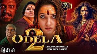 Odela 2 Full Movie In Hindi Dubbed 2025 | Tamanna Bhatia New Movie | Latest South Indian Movie Hindi