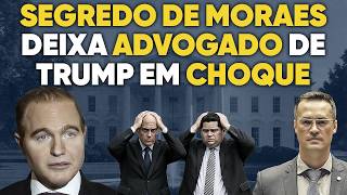 Advogado de Trump descobre segredo de Moraes e fica em choque! 🤯