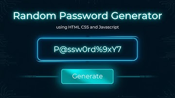 BUILD A RANDOM PASSWORD GENERATOR USING HTML CSS & JAVASCRIPT