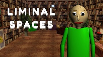 Baldis Basics: Liminal Spaces (Custom Map)