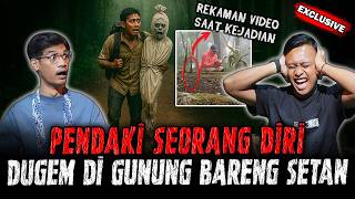 AMPUN AMPUN AMPUN ! NEKAT SENDIRIAN DI GUNUNG BUAT NYARI SETAN, SAMPAI MAU DIAJAK DUGEM !