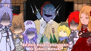 Re:Zero Royal Selection Camps Characters react to Natsuki Subaru || Part 6 || Arc 9+ ||