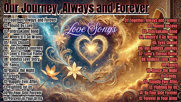 Best Love Songs - Our Journey, Always and Forever