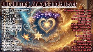 Best Love Songs - Our Journey, Always and Forever