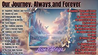 Best Love Songs - Our Journey, Always and Forever