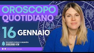 Oroscopo quotidiano: 16 Gennaio