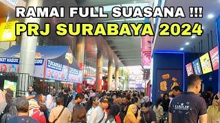 EVENT SURABAYA || BEGINI SUASANA PRJ SURABAYA 2024