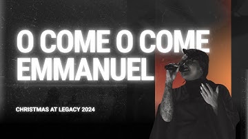 Thumbnail of O Come O Come Emmanuel | Christmas at Legacy 2024