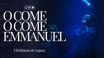 Thumbnail of O Come O Come Emmanuel | Christmas at Legacy 2024