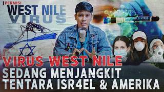 VIRUS MEM4TIKAN SERANG TENTAR4 ISRIWIL & AMERIKA | VIRUS WES NILE