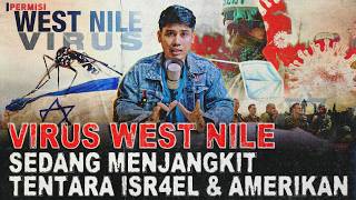 VIRUS MEM4TIKAN SERANG TENTAR4 ISRIWIL & AMERIKA | VIRUS WES NILE