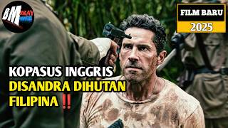 Kapten Kopasus Inggris Disandra Dihutan Filipina - Alur Cerita Film Action Terbaru 2025
