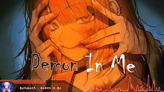 Nightcore - Demon In Me - (Lyrics)