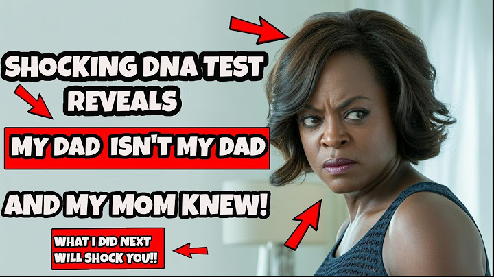 SHOCKING DNA TEST REVEALS: MY DAD  ISN'T MY DAD , AND MY MOM KNEW! | TRUE FAMILY BETRAYAL STORY